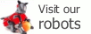 Visit our Robots